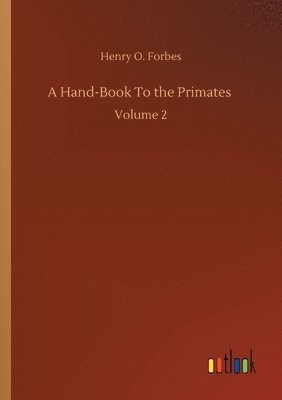 bokomslag A Hand-Book To the Primates