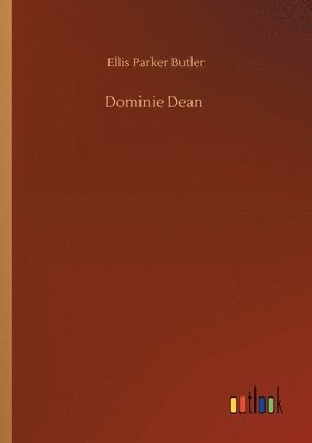 Ellis Parker Butler - Dominie Dean, Häftad