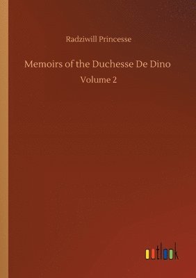 bokomslag Memoirs of the Duchesse De Dino