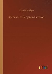 bokomslag Speeches of Benjamin Harrison