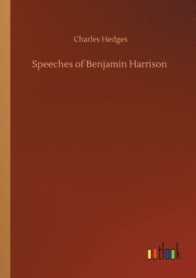 bokomslag Speeches of Benjamin Harrison