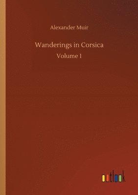 bokomslag Wanderings in Corsica