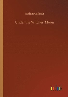 Under the Witches' Moon