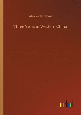 Three Years in Western China