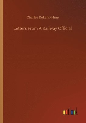 bokomslag Letters From A Railway Official