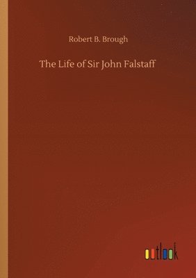 The Life of Sir John Falstaff 1