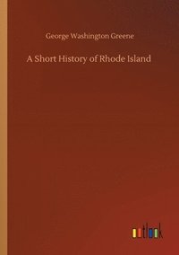 bokomslag A Short History of Rhode Island