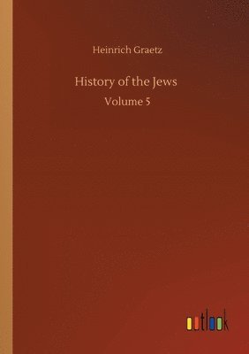 Heinrich Graetz - History of the Jews, Häftad