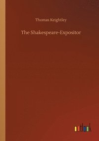 bokomslag The Shakespeare-Expositor