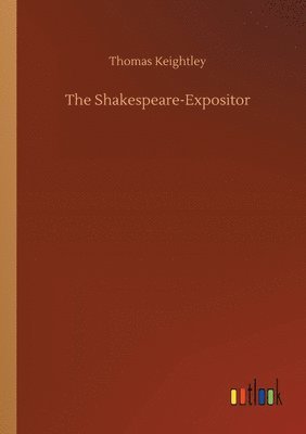 bokomslag The Shakespeare-Expositor