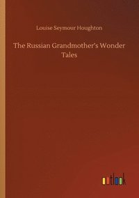 bokomslag The Russian Grandmother's Wonder Tales