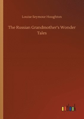 bokomslag The Russian Grandmother's Wonder Tales