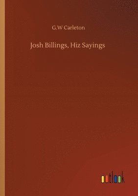 Josh Billings, Hiz Sayings 1