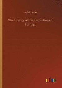 bokomslag History of the Revolutions of Portugal