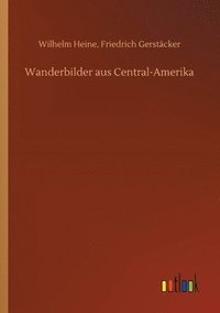 bokomslag Wanderbilder aus Central-Amerika