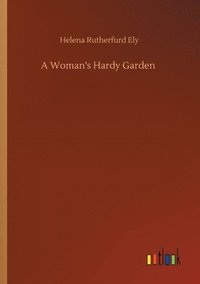 bokomslag Woman's Hardy Garden