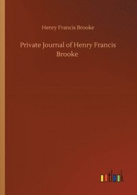 bokomslag Private Journal of Henry Francis Brooke