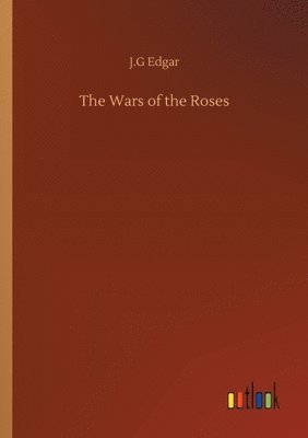 bokomslag The Wars of the Roses