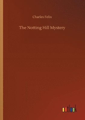 The Notting Hill Mystery 1