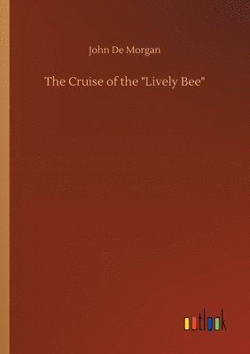bokomslag Cruise of the Lively Bee