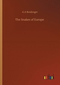 bokomslag The Snakes of Europe