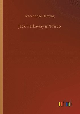 bokomslag Jack Harkaway in 'Frisco