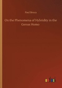 bokomslag On the Phenomena of Hybridity in the Genus Homo