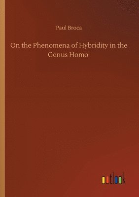 bokomslag On the Phenomena of Hybridity in the Genus Homo