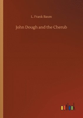 John Dough and the Cherub 1