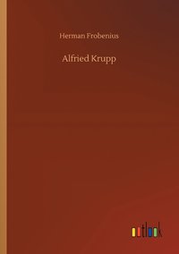 bokomslag Alfried Krupp