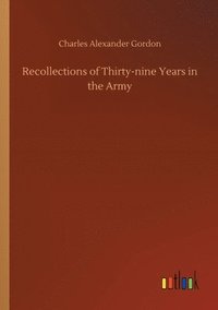 bokomslag Recollections of Thirty-nine Years in the Army