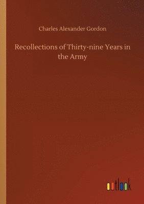 bokomslag Recollections of Thirty-nine Years in the Army