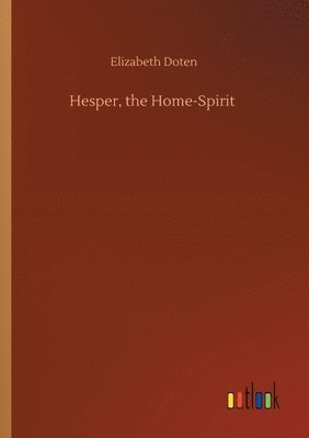 bokomslag Hesper, the Home-Spirit