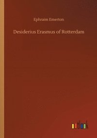 bokomslag Desiderius Erasmus of Rotterdam