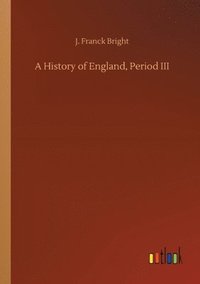 bokomslag A History of England, Period III
