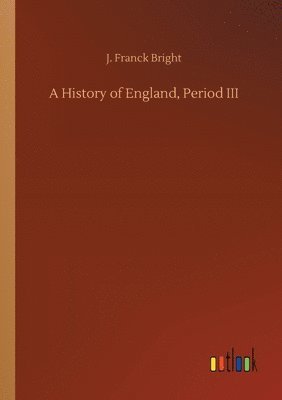 bokomslag A History of England, Period III