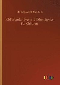 bokomslag Old Wonder-Eyes and Other Stories For Children