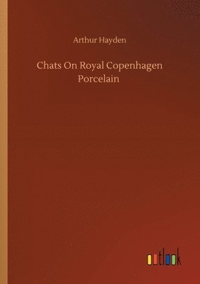 Chats On Royal Copenhagen Porcelain