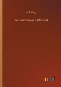 bokomslag Campaigning in Kaffirland
