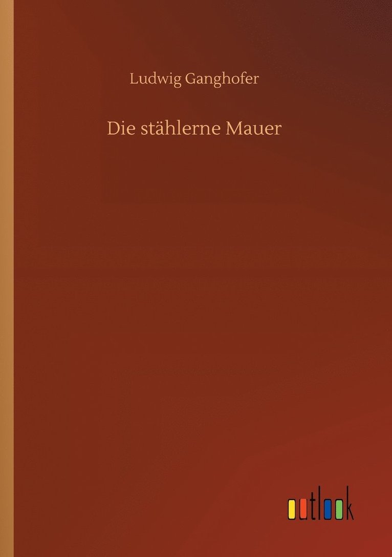 Die sthlerne Mauer 1