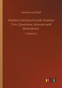 bokomslag Hawkins Electrical Guide Number Two, Questions, Answers and Illustrations