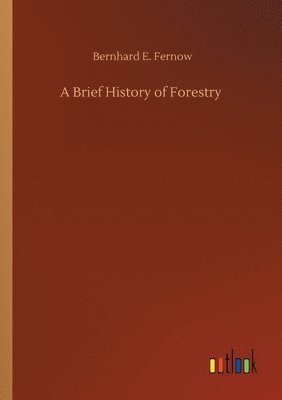 bokomslag A Brief History of Forestry