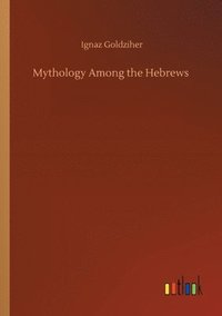 bokomslag Mythology Among the Hebrews