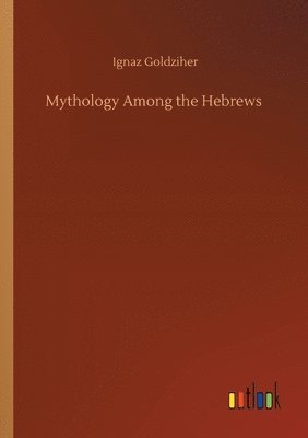 Mythology Among the Hebrews