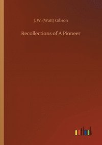 bokomslag Recollections of A Pioneer