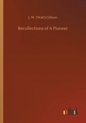 bokomslag Recollections of A Pioneer
