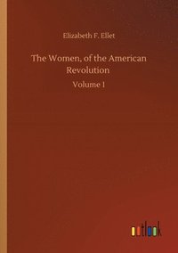 bokomslag The Women, of the American Revolution