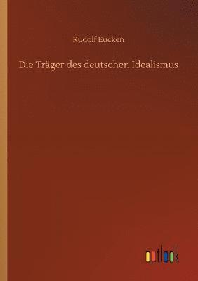 bokomslag Die Trger des deutschen Idealismus