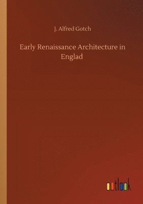 Early Renaissance Architecture in Englad