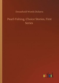 bokomslag Pearl-Fishing, Choice Stories, First Series